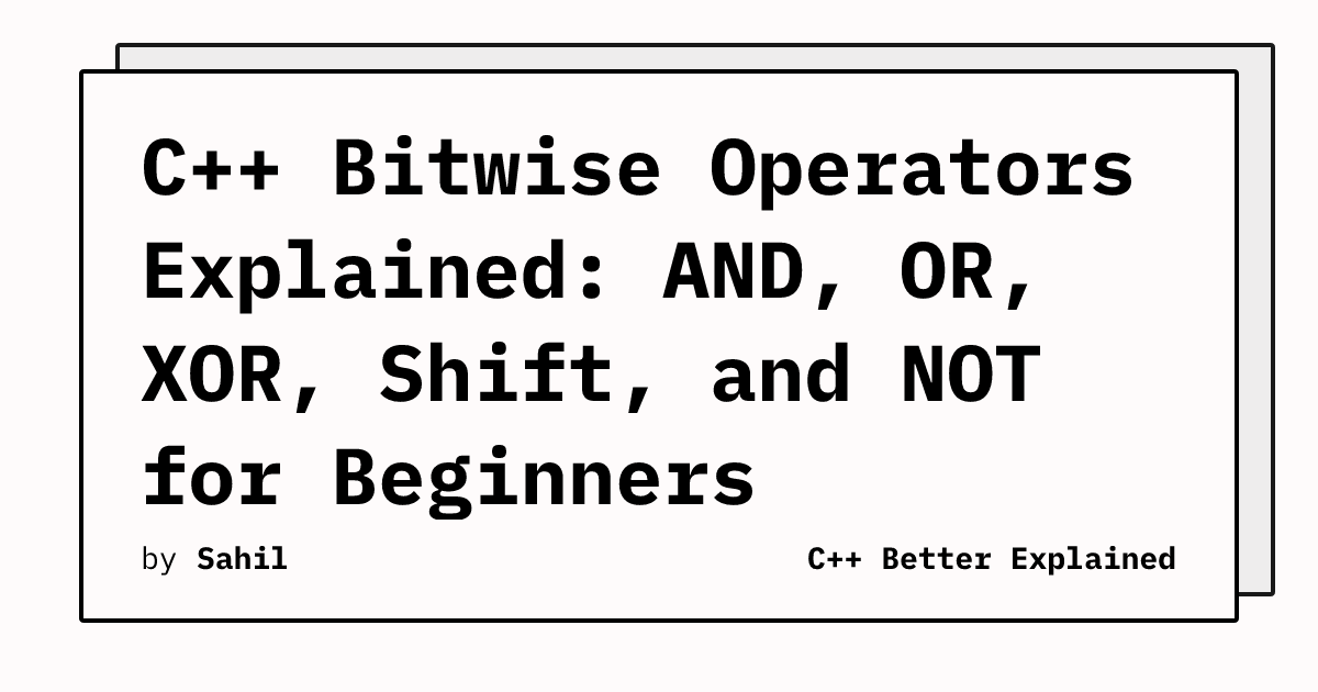 C++ Bitwise Operators Explained: AND, OR, XOR, Shift, and NOT for ...