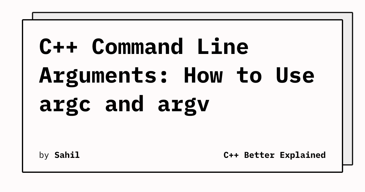 C++ Command Line Arguments: How to Use argc and argv | CppBE