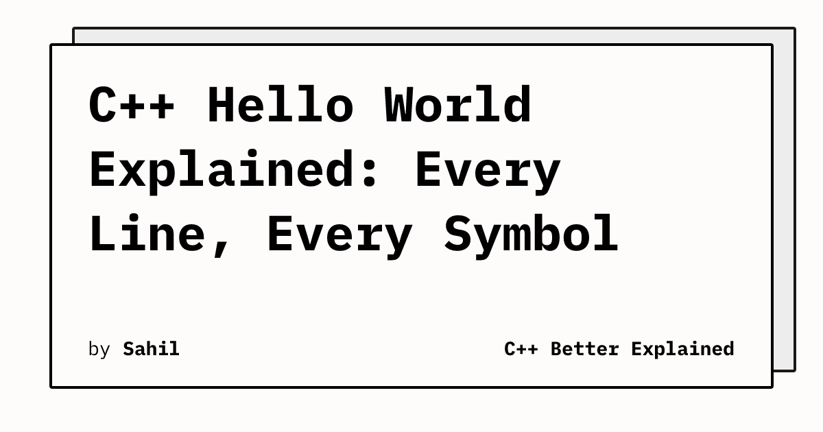 C++ Hello World Explained: Every Line, Every Symbol | CppBE